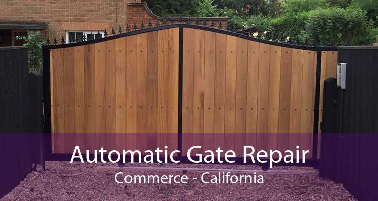 Automatic Gate Repair Commerce - California