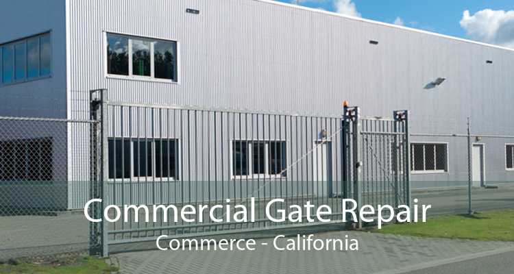 Commercial Gate Repair Commerce - California