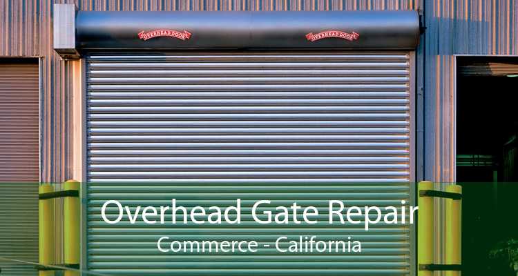 Overhead Gate Repair Commerce - California