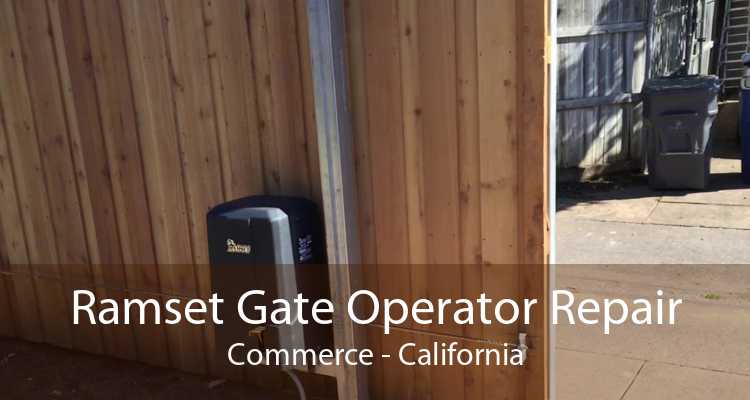 Ramset Gate Operator Repair Commerce - California